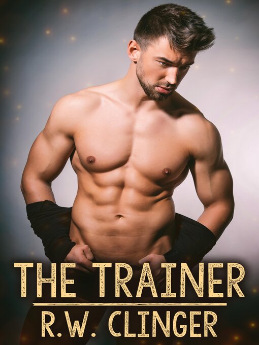 Title details for The Trainer by R.W. Clinger - Available
